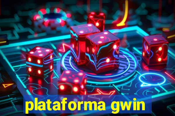 plataforma gwin